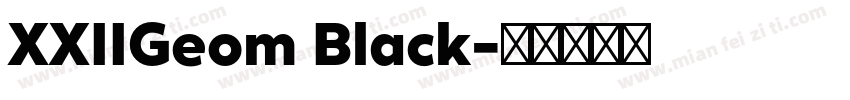 XXIIGeom Black字体转换